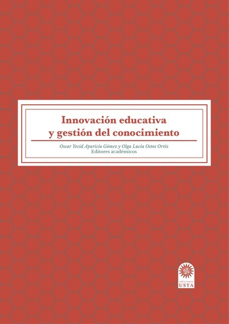 Innovación educativa y gestión del conocimiento, Olga Lucía Ostos Ortiz, Oscar Yecid Aparicio Gómez