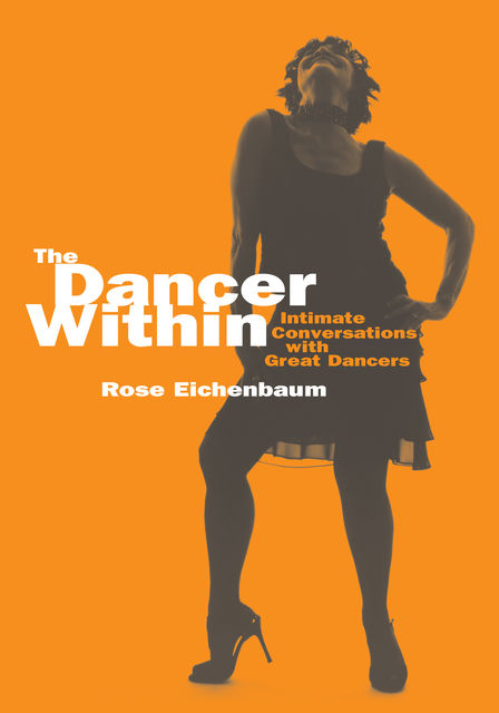 The Dancer Within, Rose Eichenbaum