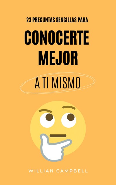 23 Preguntas Sencillas para Conocerte Mejor A Ti Mismo, Willian Campbell