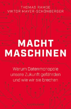 Machtmaschinen, Thomas Ramge, Viktor Mayer-Schönberger