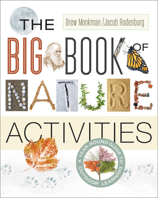 The Big Book of Nature Activities, Drew Monkman, Jacob Rodenburg