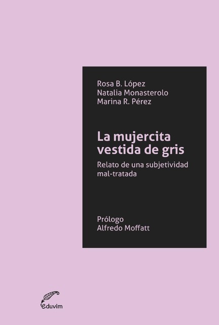 La mujercita vestida de gris, Rosa López, Marina Rene Pérez, Natalia Monasterolo