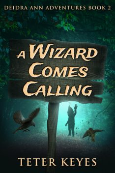 A Wizard Comes Calling, Teter Keyes