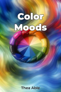 Color Moods, Thea Able