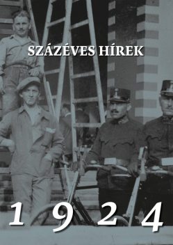 Százéves hírek. 1924, Soós Gábor, Soós Anna