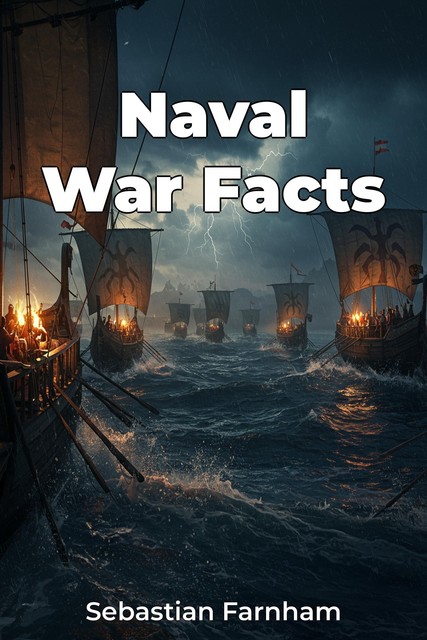 Naval War Facts, Sebastian Farnham