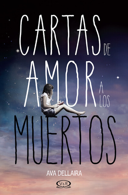 Cartas de amor a los muertos, Ava Dellaira