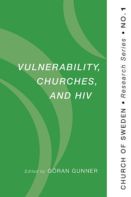 Vulnerability, Churches, and HIV, Göran Gunner