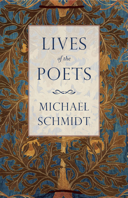 Lives of the Poets, Michael Schmidt