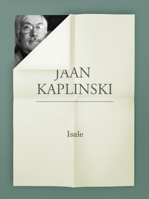 Isale, Jaan Kaplinski