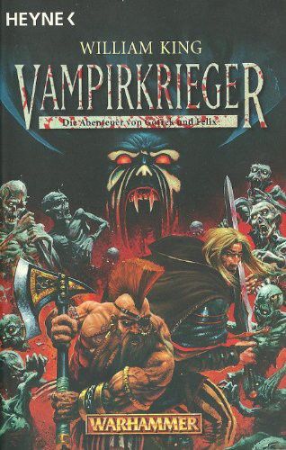 Gotrek & Felix 06 – Vampirkrieger, William King