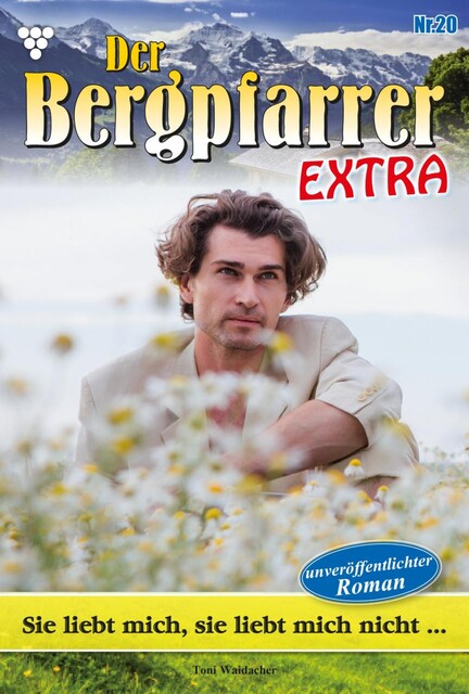 Der Bergpfarrer Extra 20 – Heimatroman, Toni Waidacher