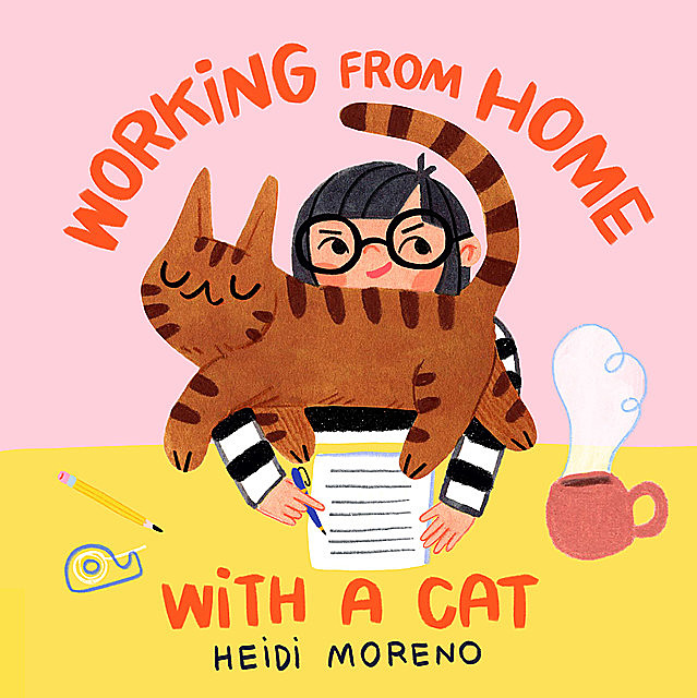Working from Home with a Cat, Heidi Moreno