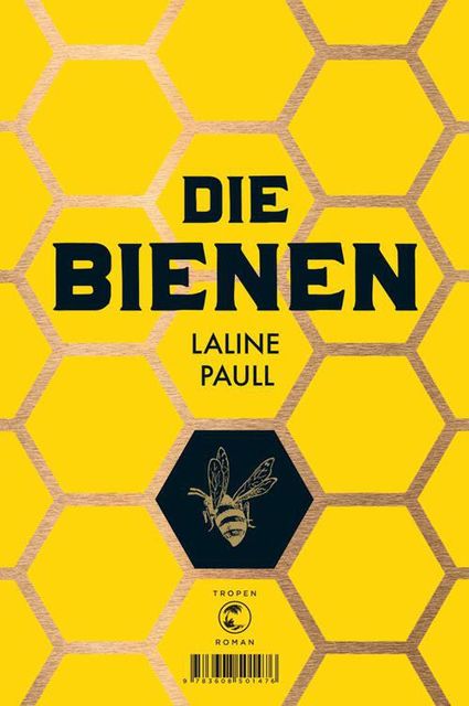 Die Bienen: Roman (German Edition), Laline Paull