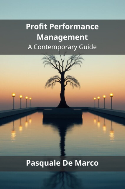 Profit Performance Management, Pasquale De Marco