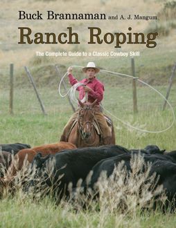 Ranch Roping, A.J. Mangum, Buck Brannaman