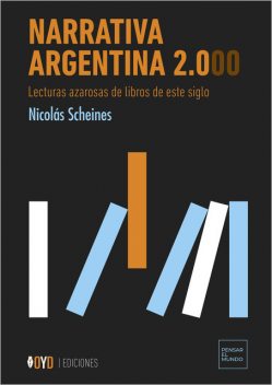 Narrativa Argentina 2.000, Nicolás Scheines