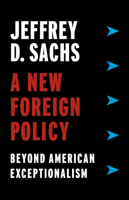 A New Foreign Policy, Jeffrey Sachs