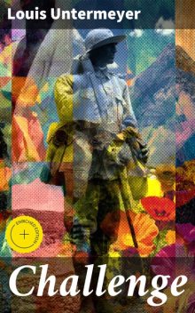 Challenge, Louis Untermeyer