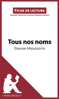 Tous nos noms de Dinaw Mengestu (Fiche de lecture), lePetitLittéraire.fr, Yolanda Fernández Romero