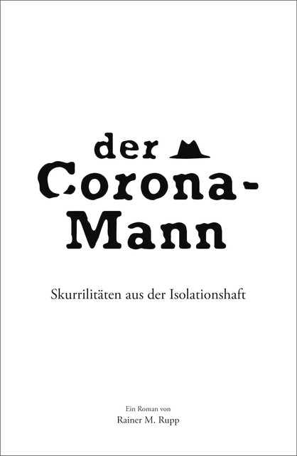 Der Corona-Mann, Rainer Rupp