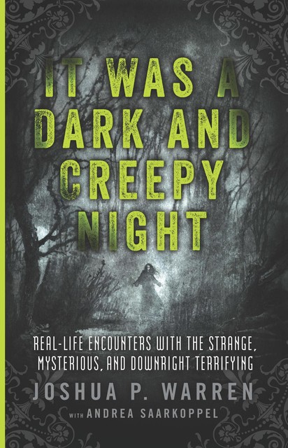 It Was a Dark and Creepy Night, ANDREA SAARKOPPEL, JOSHUA P. WARREN