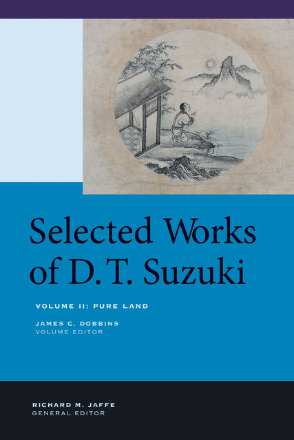 Selected Works of D.T. Suzuki, Volume II, Daisetsu Teitaro Suzuki