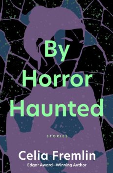 By Horror Haunted, Celia Fremlin