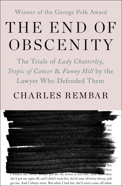 The End of Obscenity, Charles Rembar