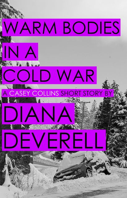 Warm Bodies in a Cold War, Diana Deverell
