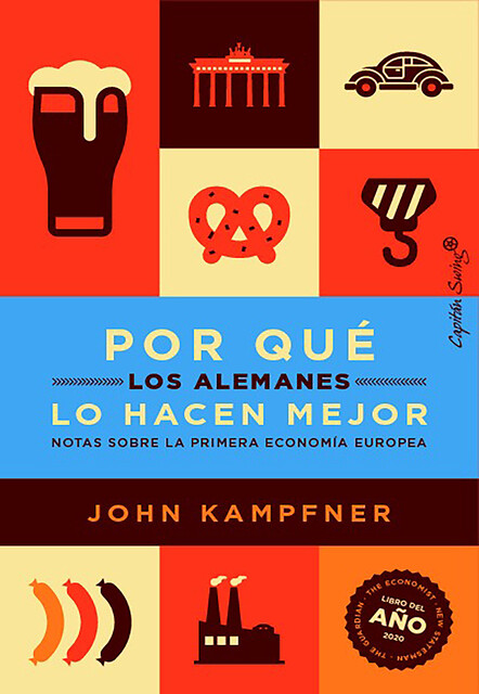 Por qué los alemanes lo hacen mejor, John Kampfner
