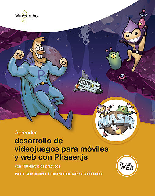 Aprender desarrollo de videojuegos para móviles y web con Phaser.js, Pablo Monteserín