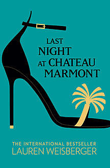 Last Night at Chateau Marmont, Lauren Weisberger
