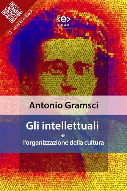 Gli intellettuali e l'organizzazione della cultura, Antonio Gramsci