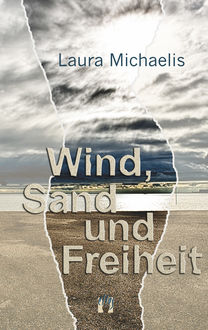 Wind, Sand und Freiheit, Laura Michaelis