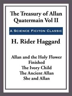Treasury of Allan Quatermain, Henry Rider Haggard