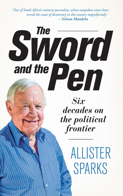 The Sword and the Pen, Allister Sparks