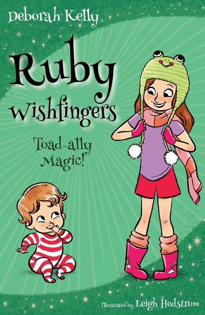 Ruby Wishfingers: Toad-ally Magic, Deborah Kelly