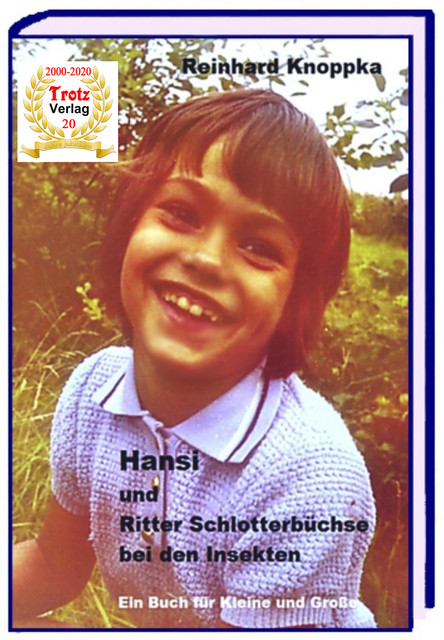 Hansi und Ritter Schlotterbüchse bei den Insekten, Reinhard Knoppka
