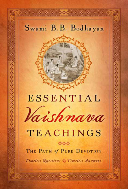 Essential Vaishnava Teachings, B.B. Bodhayan