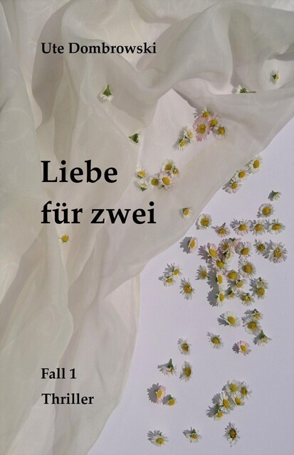 LIEBE FÜR ZWEI, Ute Dombrowski