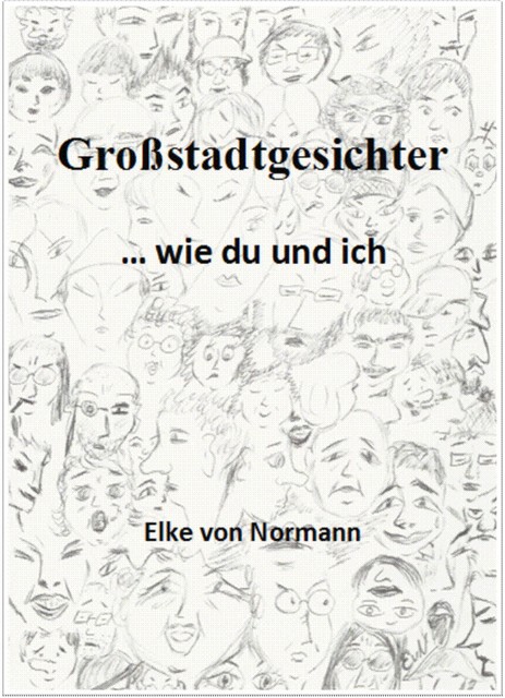 Großstadtgesichter wie du und ich, Elke von Normann