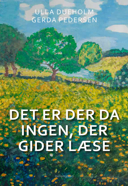 DET ER DER DA INGEN, DER GIDER LÆSE, Ulla Dueholm, Gerda Pedersen