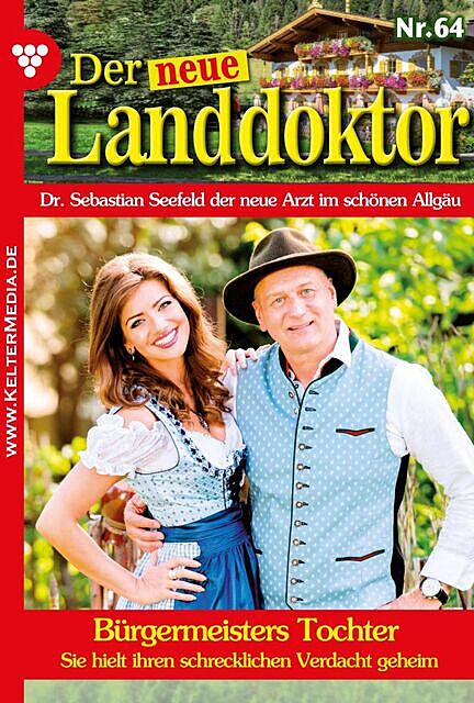 Der neue Landdoktor 64 – Arztroman, Tessa Hofreiter