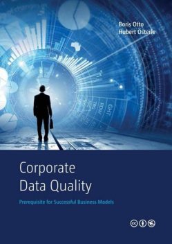 Corporate Data Quality, Hubert Osterle, Boris Otto
