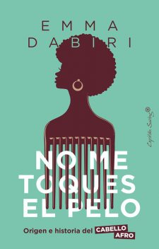 No me toques el pelo, Emma Dabiri