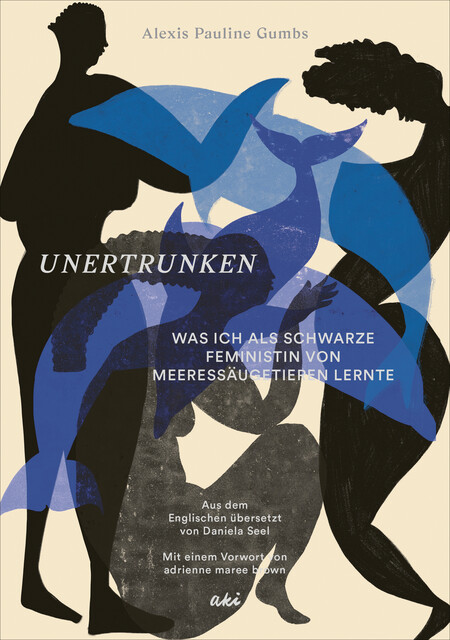 Unertrunken, Alexis Pauline Gumbs