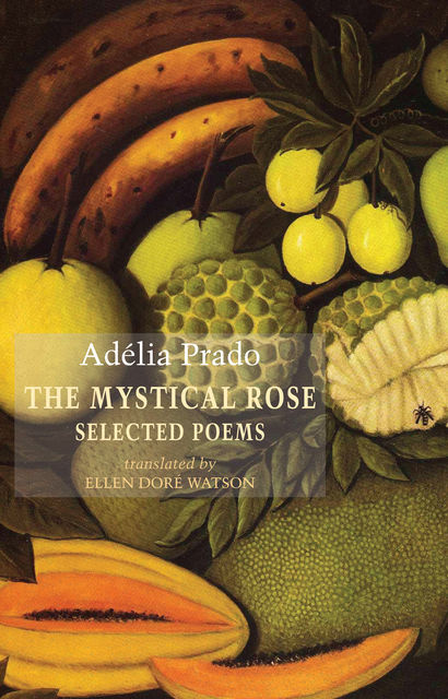 The Mystical Rose, Adélia Prado