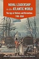 Naval Leadership in the Atlantic World: The Age of Reform and Revolution, 1700–1850, Agustín Guimerá, Richard Harding