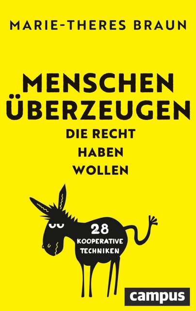 Menschen überzeugen, die Recht haben wollen, Marie-Theres Braun